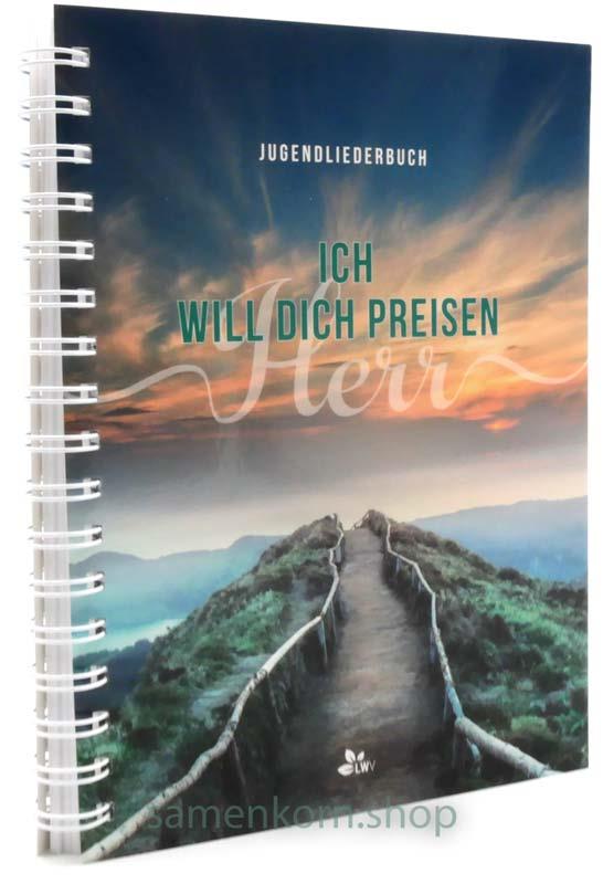 Ich will dich preisen, Herr / Jugendliederbuch
