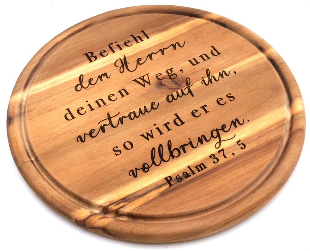 Schneidebrett rund mit Bibelvers Psalm 37,5