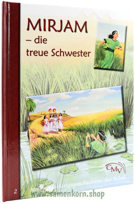 Meine Lieblingsgeschichten aus der Bibel 2 / Mirjam - die treue Schwester / Buch