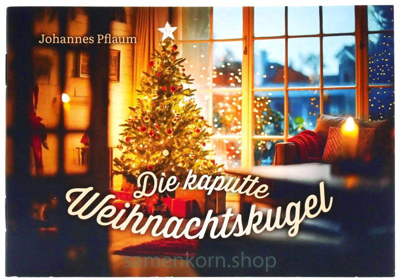 Die kaputte Weihnachtskugel / Heft