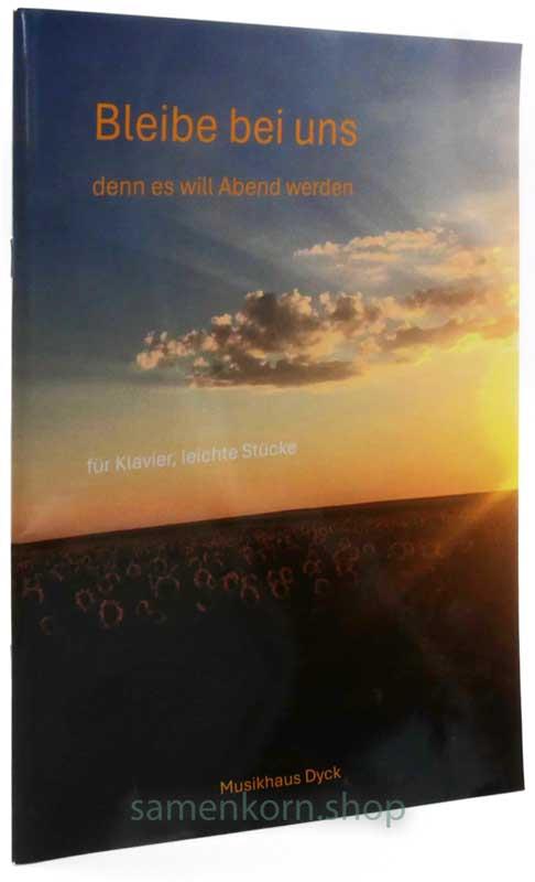 Bleibe bei uns denn es will Abend werden / Klavierheft