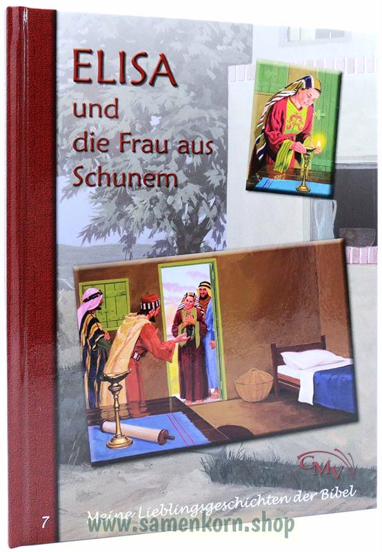Meine Lieblingsgeschichten aus der Bibel 7 / Elisa und die Frau aus Schunem / Buch