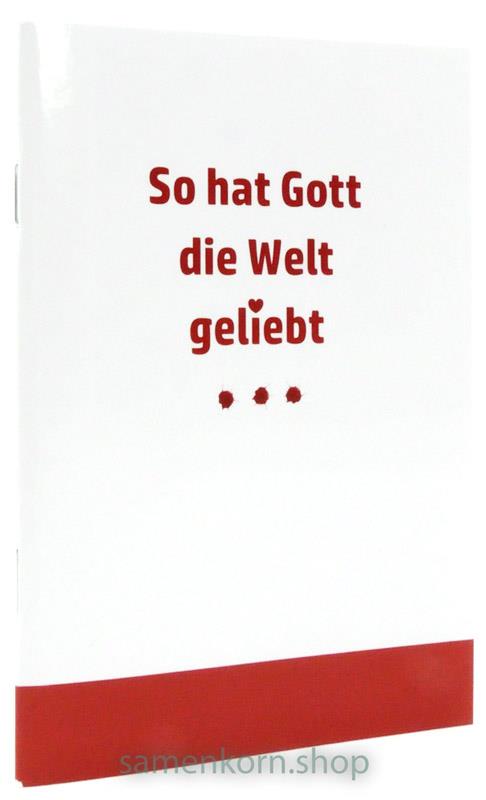So hat Gott die Welt geliebt / Heft
