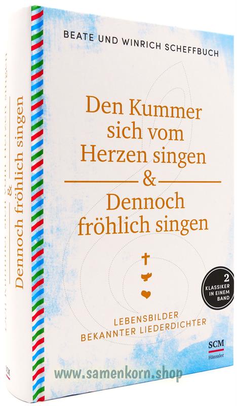 Den Kummer sich vom Herzen singen & Dennoch fröhlich singen / Buch