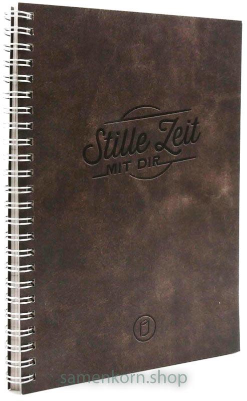 Stille Zeit mit Dir - Notizbuch, Lederoptik