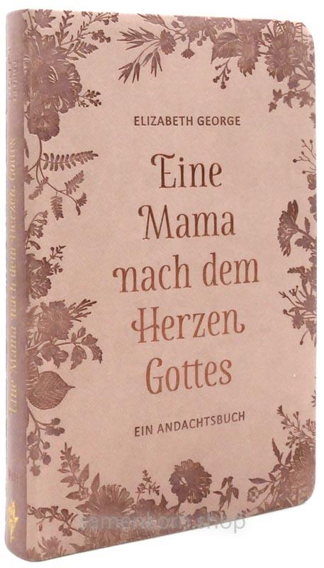 Eine Mama nach dem Herzen Gottes / Buch