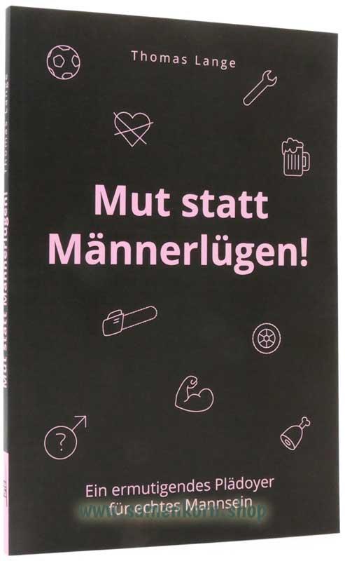 Mut statt Männerlügen! / Buch