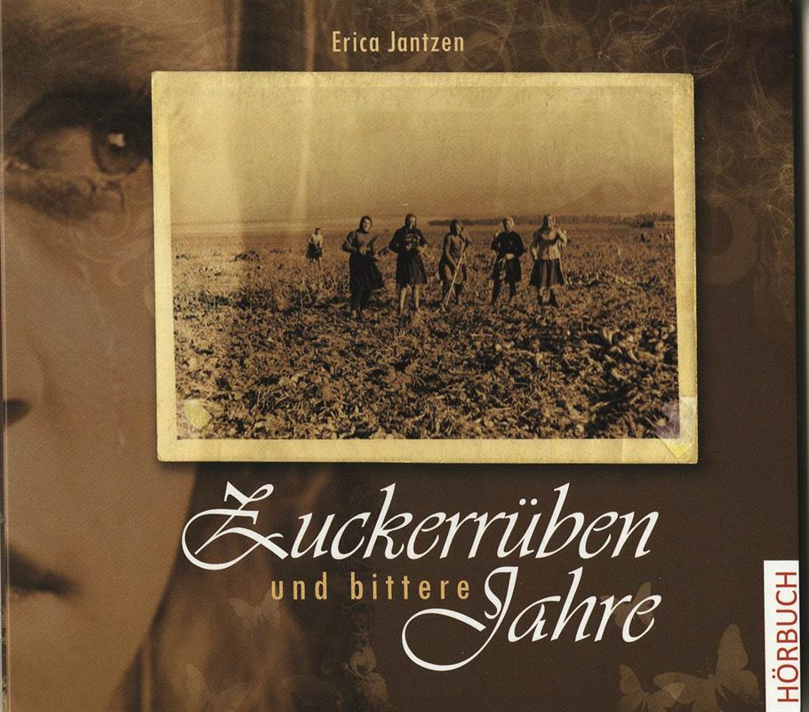 Zuckerrüben und bittere Jahre / CD- Hörbuch