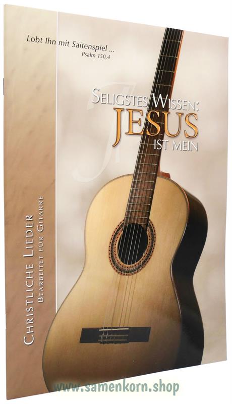 Seligstes Wissen: Jesus ist mein / Noten für Gitarre