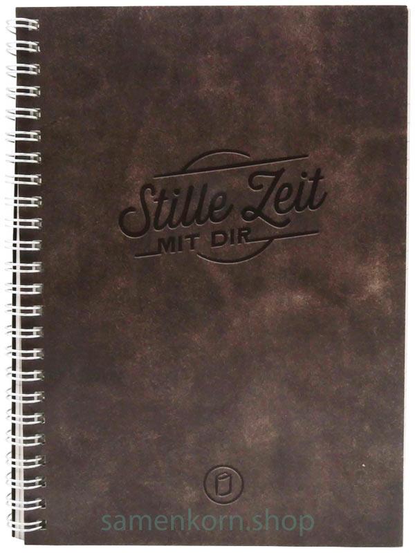 Stille Zeit mit Dir - Notizbuch, Lederoptik