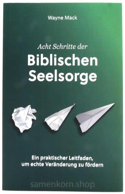 Acht Schritte der Biblischen Seelsorge / Buch