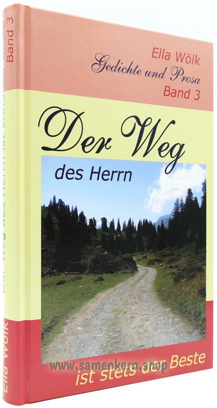 Der Weg des Herrn ist stets der Beste, Band 3 / Gedichte, Prosa / Buch