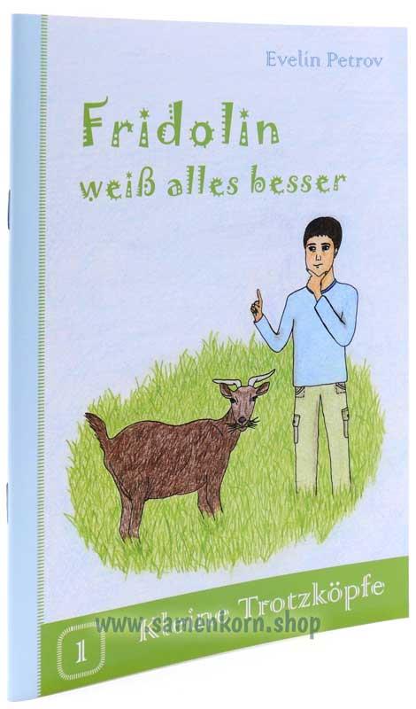 Fridolin weiß alles besser/ Heft