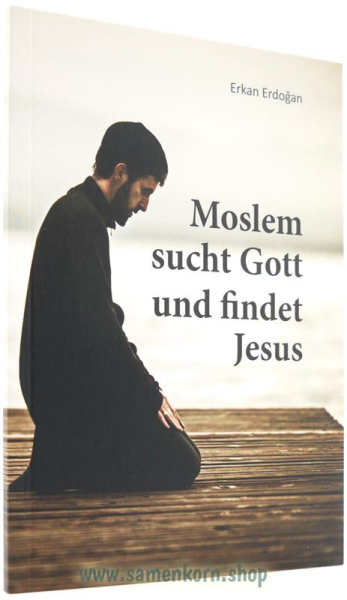 548171_Moslem_sucht_Gott_und_findet_Jesus.jpg
